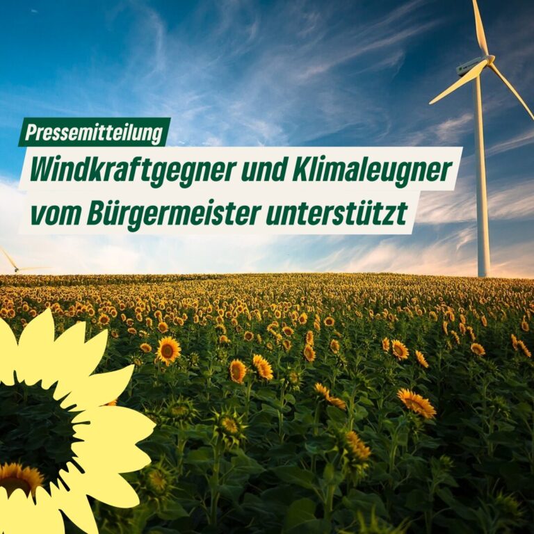 Pressemitteilung – „Windkraftgegner und Klimaleugner vom Bürgermeister unterstützt“