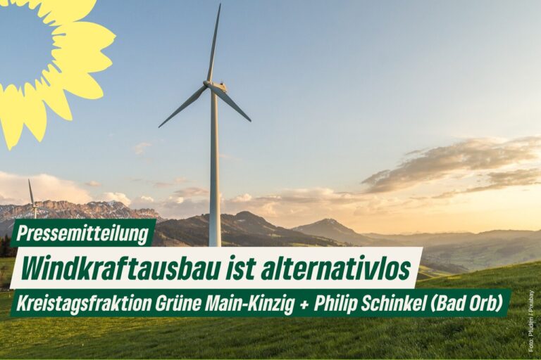 Pressemitteilung – Windkraftausbau ist alternativlos (Kreistagsfraktion + Philip Schinkel)