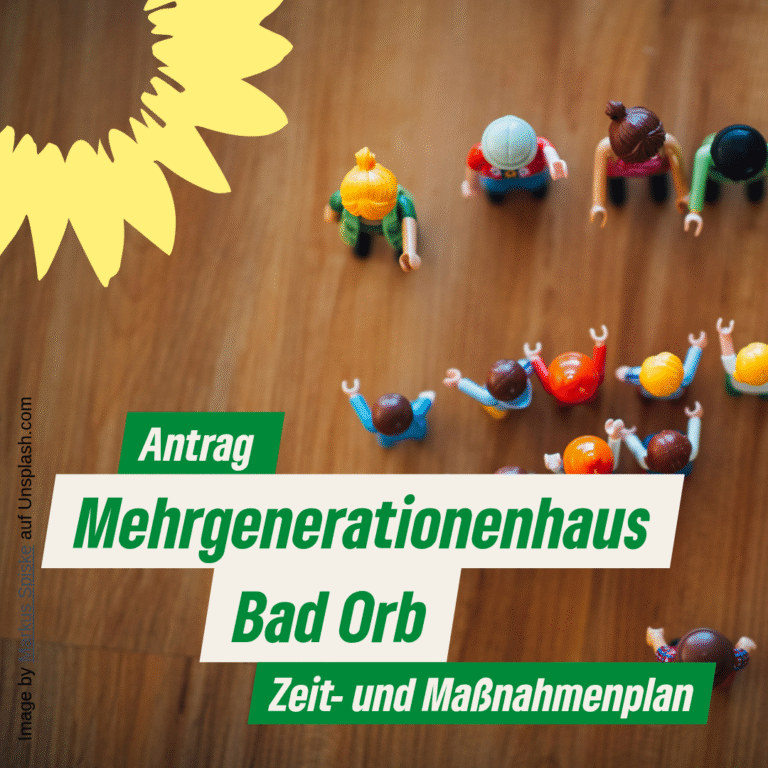Antrag: Zeit- und Maßnahmenplan für die Realisierung des Mehrgenerationenhauses